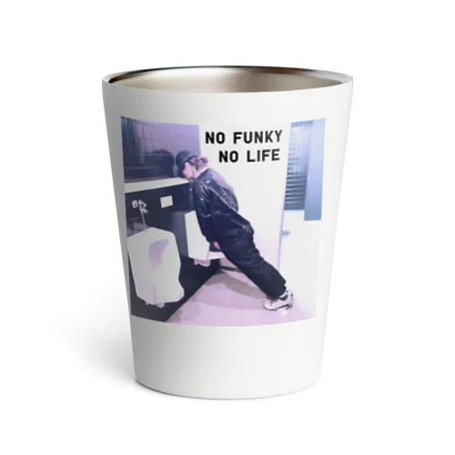 NO FUNKY NO LIFE Thermo Tumbler