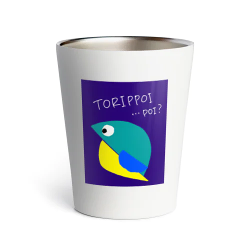 とりっぽい？ Thermo Tumbler