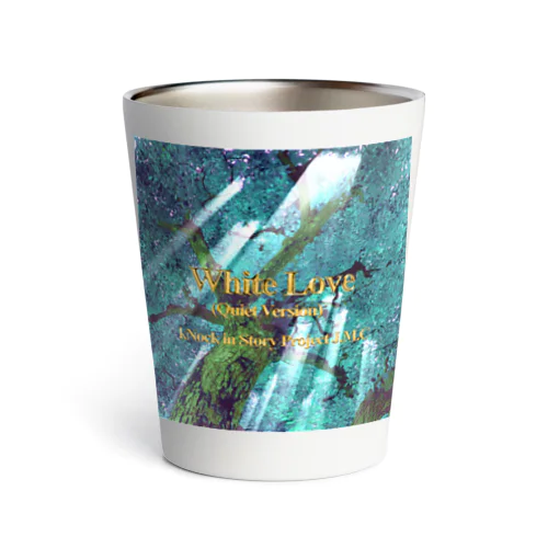 White Love “(Quiet Version) Thermo Tumbler