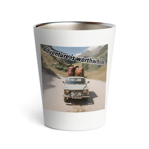 Adventure is worthwhile.冒険は価値あるものだ！ Thermo Tumbler