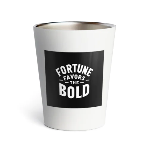 Fortune Favors The Bold Thermo Tumbler