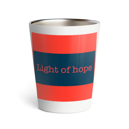 light of hope 希望の光 Thermo Tumbler