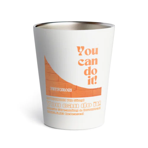 You can do it! Thermo Tumbler