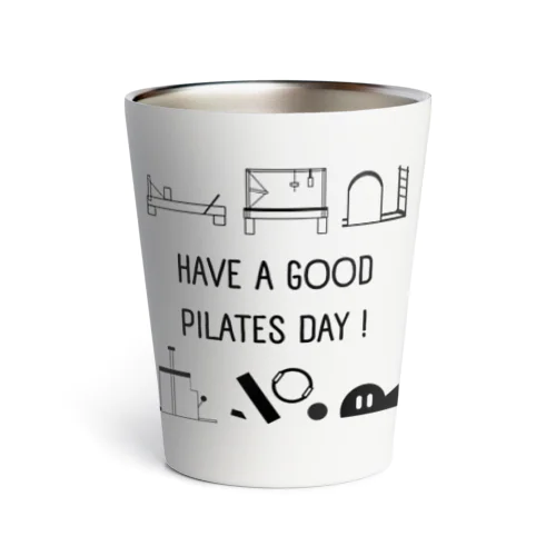 Have a Good Pilates Day! Thermo Tumbler