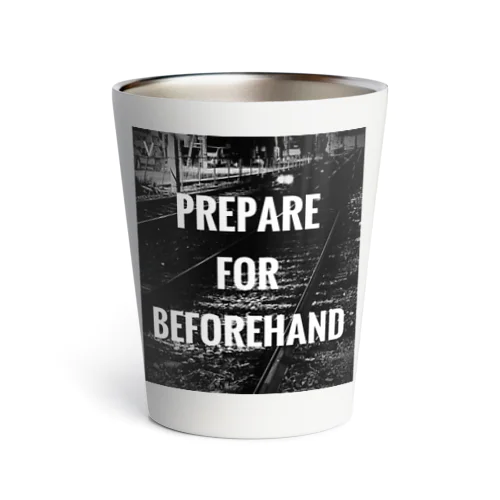 PREPARE FOR BEFOREHAND Thermo Tumbler