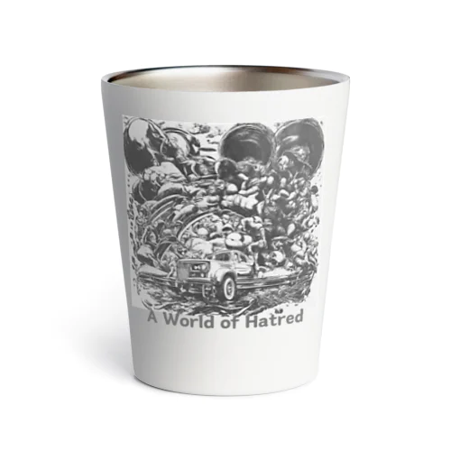 A World of Hatred Thermo Tumbler
