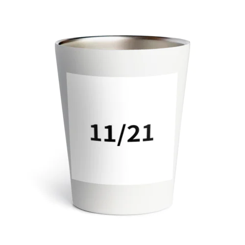 日付グッズ　11/21 バージョン Thermo Tumbler