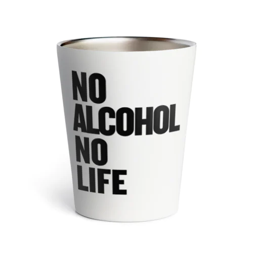 NO ALCOHOL NO LIFE ノーアルコールノーライフ サーモタンブラー