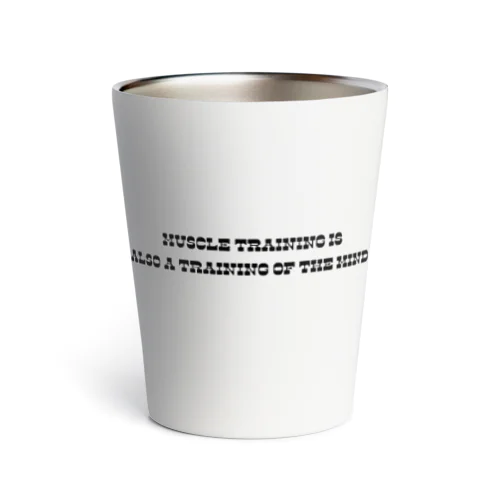 Muscle training is also a training of the mind. Thermo Tumbler