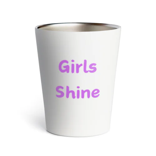 Girls Shine-女性が輝くことを表す言葉 サーモタンブラー