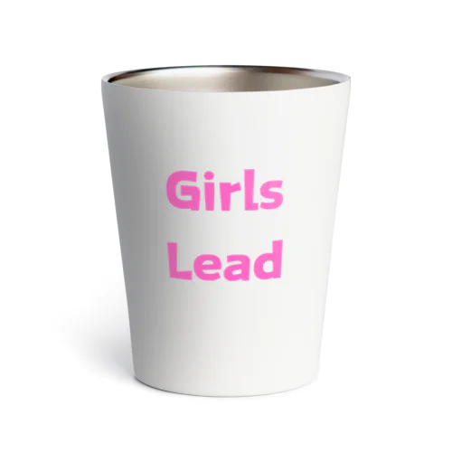 Girls Lead-女性のリーダーシップを後押しする言葉 サーモタンブラー