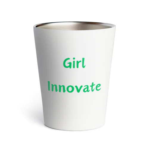 Girl Innovate-女性が革新的であることを指す言葉 サーモタンブラー