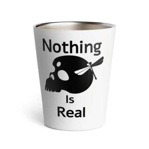 Nothing Is Real.（黒） Thermo Tumbler