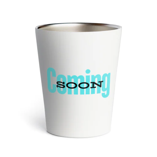 #11　Coming Soon Thermo Tumbler