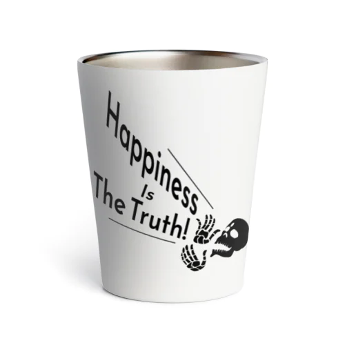 Happiness Is The Truth!（黒） Thermo Tumbler