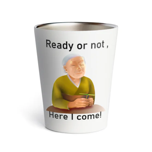 Ready Or Not, Here I Come!(black) Thermo Tumbler