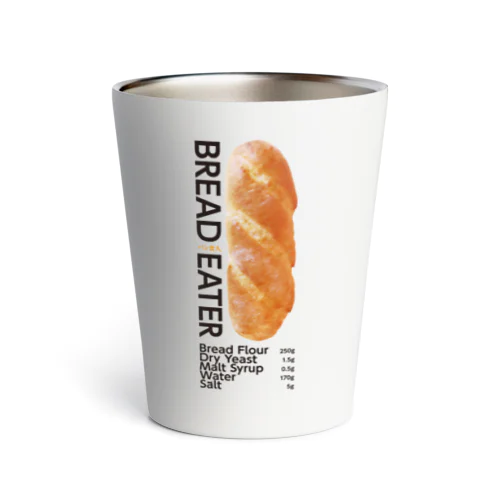Bread eater  Thermo Tumbler