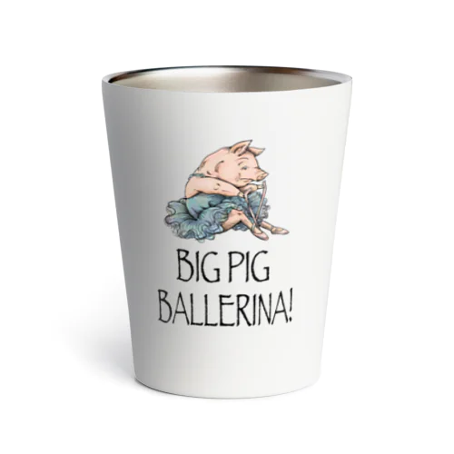 BIG PIG BALLERINA! Thermo Tumbler