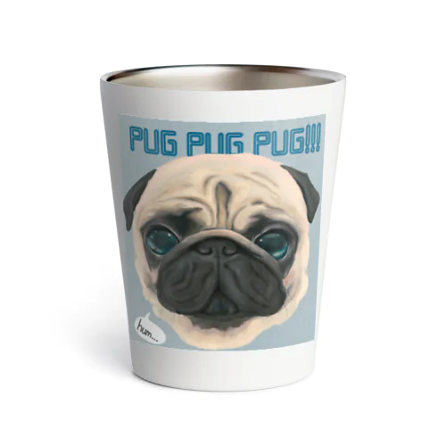 PUG PUG PUG!!! Thermo Tumbler