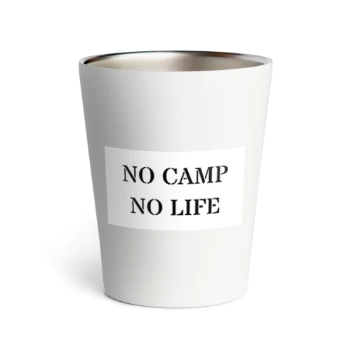 No Camp. No Life Thermo Tumbler