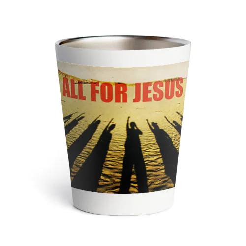 ALL FOR JESUS Thermo Tumbler