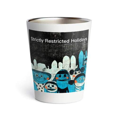 Strictly Restricted Holidays Thermo Tumbler