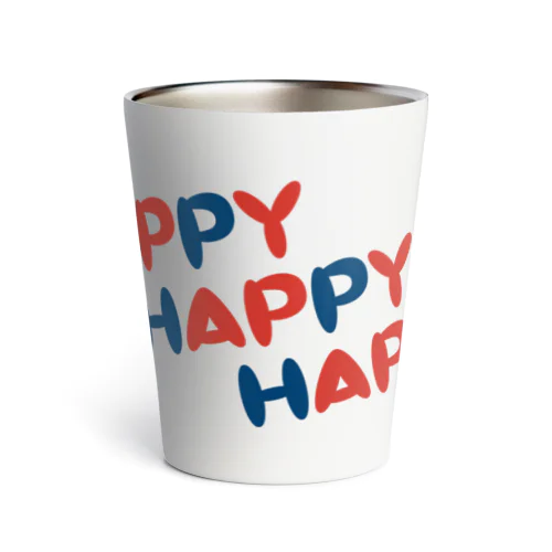 HAPPY HAPPY HAPPY！ Thermo Tumbler