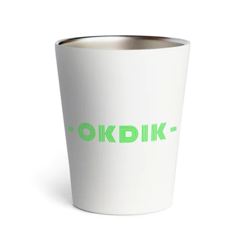 『 -O K D I K - 』 漢観察DE委員会 Thermo Tumbler