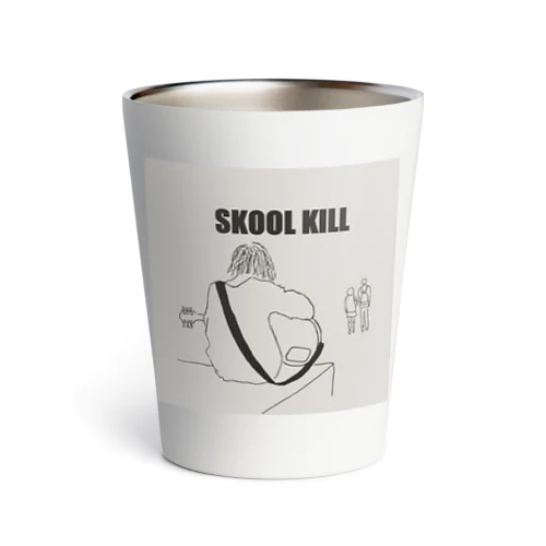 SKOOL KILL サーモタンブラー