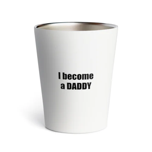 I become a DADDY Thermo Tumbler