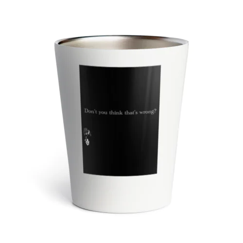 おかしいと思わんのか？ Thermo Tumbler