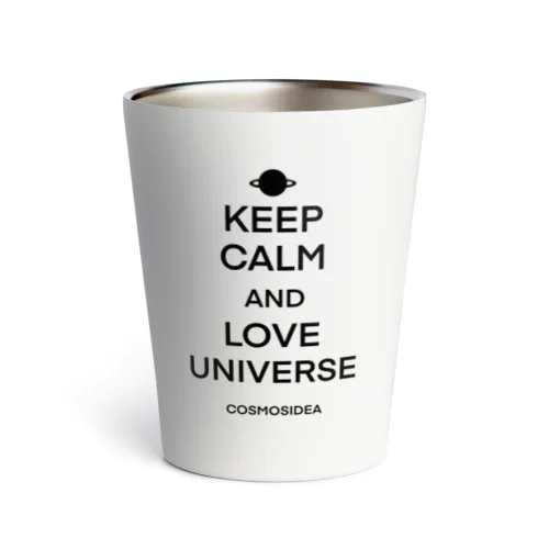 KEEP CALN AND LOVE UNIVERSE  Thermo Tumbler