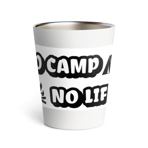 NO CAMP NO LIFE サーモタンブラー