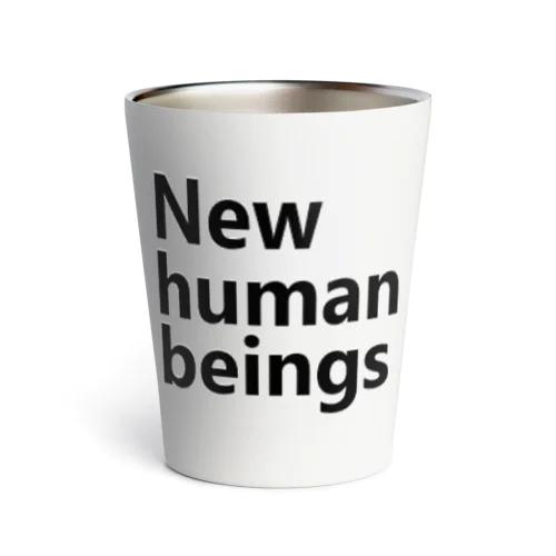 新人類　新しき人間　New human beings Thermo Tumbler