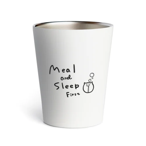 Meal and Sleep First Thermo Tumbler