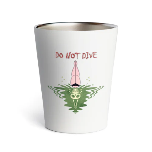 "DO NOT DIVE" Thermo Tumbler