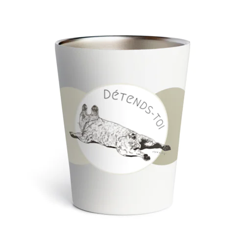 リラックスしてね【Détends-toi】 Thermo Tumbler