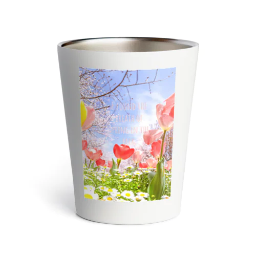 I found the breath of spring in the park. Thermo Tumbler