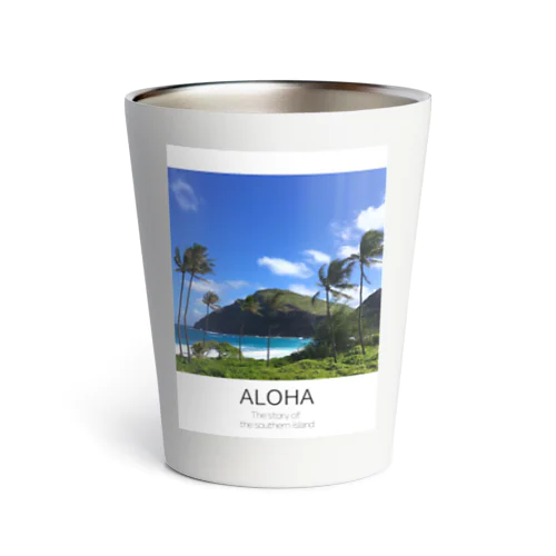 ALOHA 〜The story of the southern island〜 Thermo Tumbler