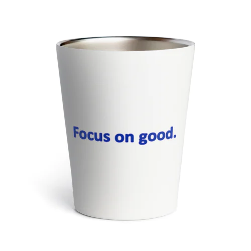 Focus on good.（青） サーモタンブラー