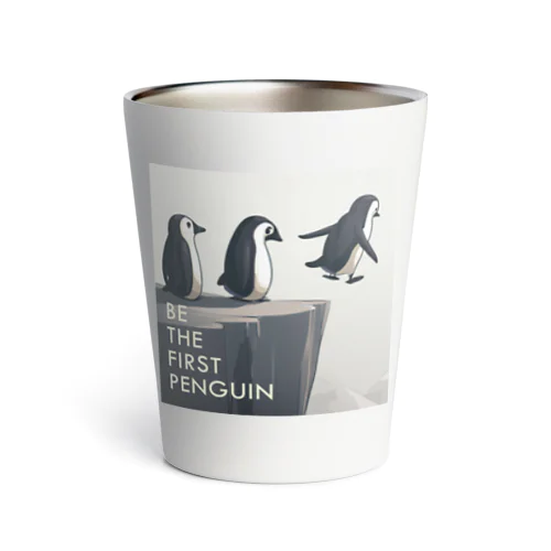 Be The First Penguin（ファーストペンギン） Thermo Tumbler