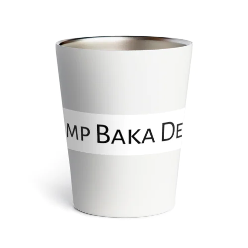 CAMP BAKA DESU Thermo Tumbler