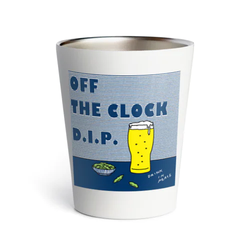 カンパイ！ OFF THE CLOCK D.I.P. Thermo Tumbler