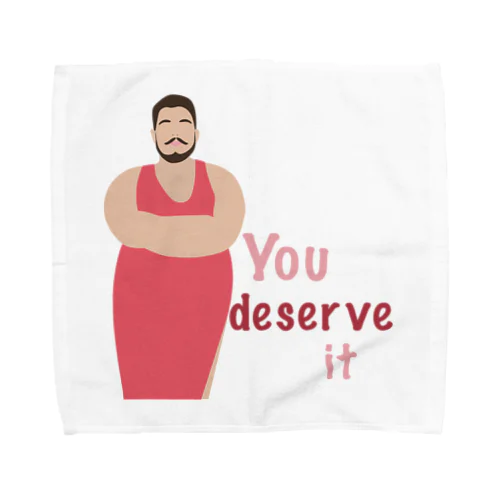 You deserve it Towel Handkerchief