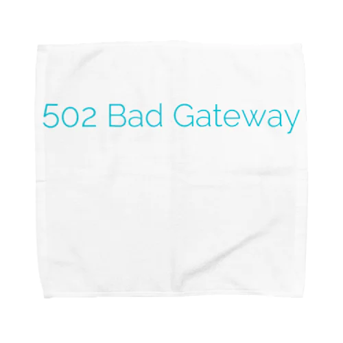 502 Bad Gateway_CC タオルハンカチ