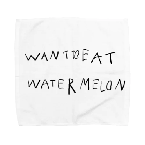 want to eat watermelon Towel Handkerchief