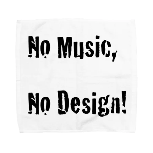 No Music, No Design! Towel Handkerchief