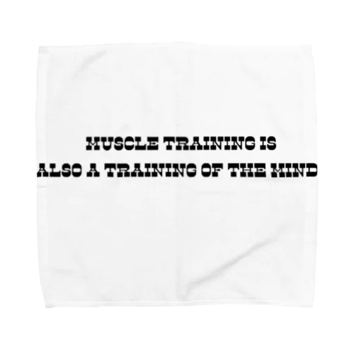 Muscle training is also a training of the mind. Towel Handkerchief