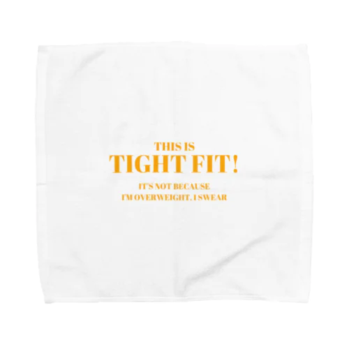 これはタイトフィットです!太ってるからじゃないよ! Towel Handkerchief