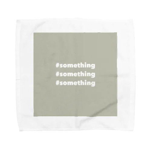 #something #something #something タオルハンカチ
